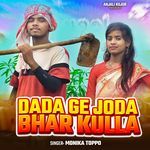 Dada Ge Joda Bhar Kulla