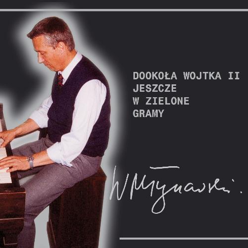 Dookoła Wojtka II - Jeszcze w zielone gramy_poster_image