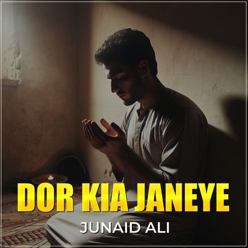 Dor Kia Janeye