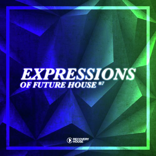 Expressions of Future House, Vol. 7