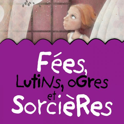 Fées, lutins, ogres et sorcières_poster_image