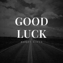 Good Luck