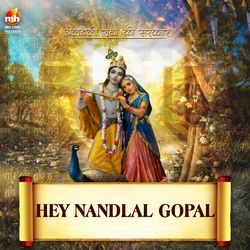 HEY NANDLAL GOPAL (From &quot;ALBELI RADHA KI SARKAR&quot;)-FwZcRUB7R2U