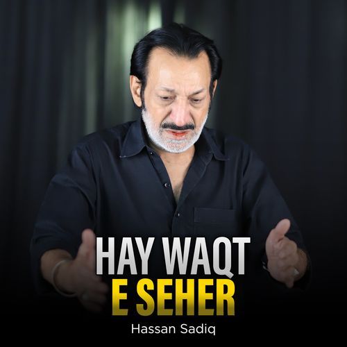 Hay Waqt E Seher