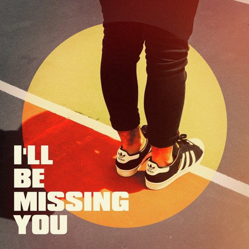 I&#039;ll Be Missing You