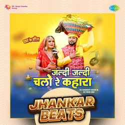 Jaldi Jaldi Chalo Re Kahara - Jhankar Beats-RgEzaEcGf3c