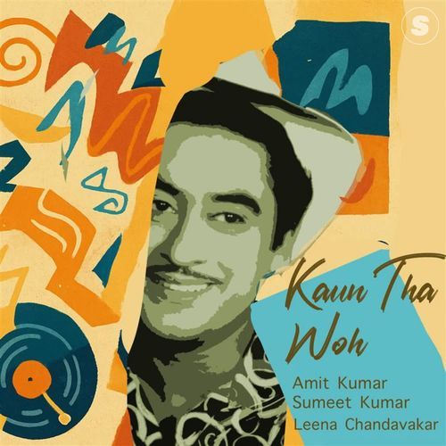 Kaun Tha Woh Kya Tha
