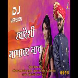 Khandeshi Ganavar Nach Dj Version (feat. Nilesh Brahmankar)-RB4baxpRREY