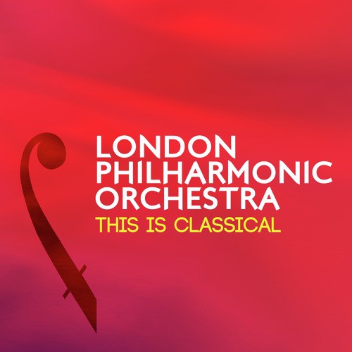 London Philharmonic Orchestra: This Is Classical