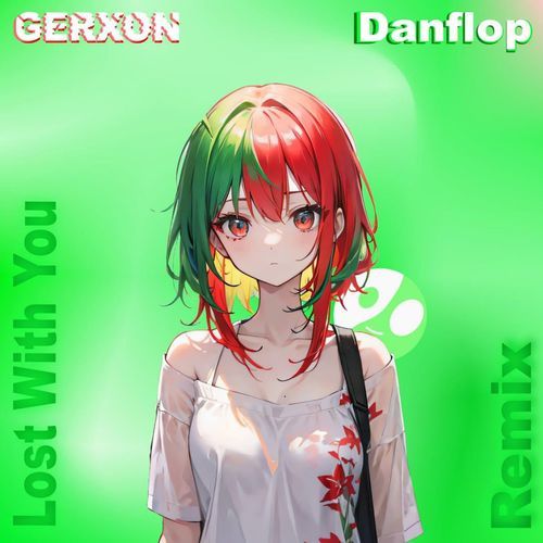 Lost With You (Gerxon Remix)