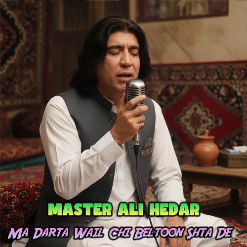 Ma Darta Wail Chi Beltoon Shta De