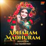 Adharam Madhuram