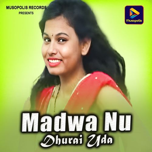 Madwa Nu Dhurai Uda