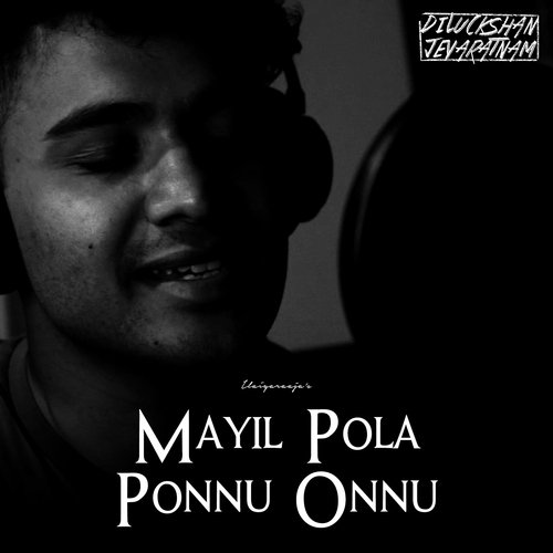 Mayil Pola Ponnu Onnu