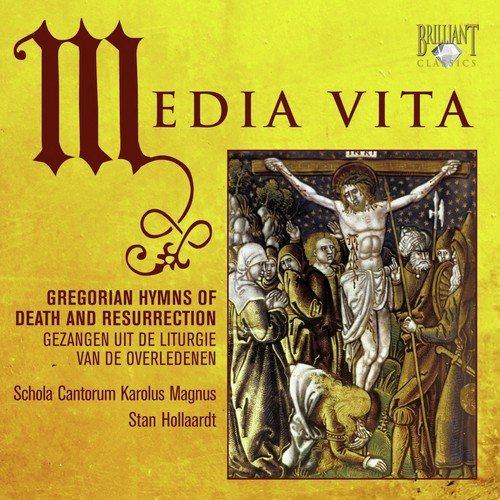 Media Vita. Gregorian Hymns of Death and Resurrection