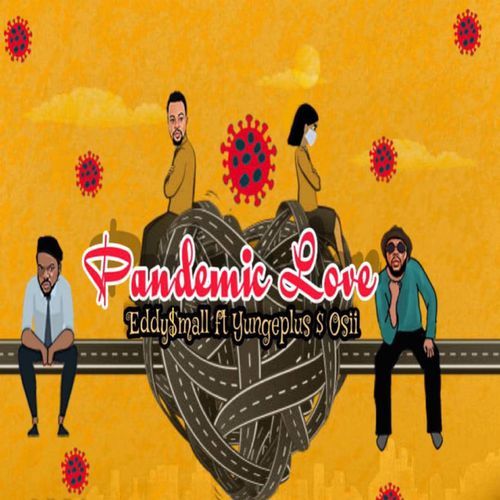 Pandemic Love (feat. YUNG EPLUS & BoyOsii)