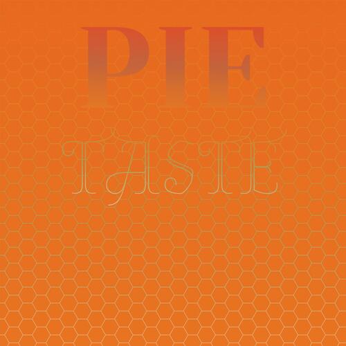 Pie Taste