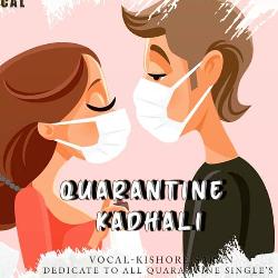 Quarantine Kadhali-I1E5BhV5clk