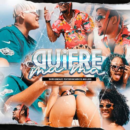 Quiere Ma Ma (feat. Duvan Saenz) cover art