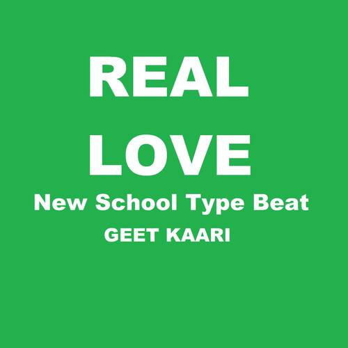 REAL LOVE - New School Type Beat