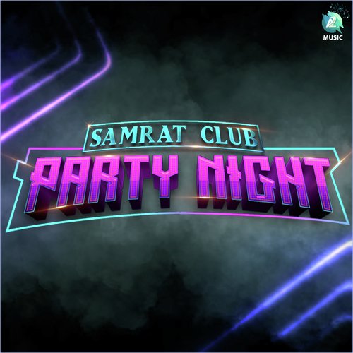 Samrat Club Party Night