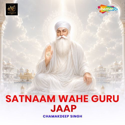 Satnaam Wahe Guru Jaap 1 By Chamakdeep Singh