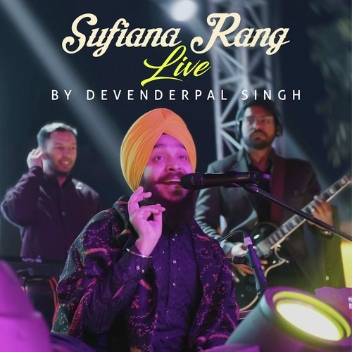 Sufiana Rang (Live by Devenderpal Singh)
