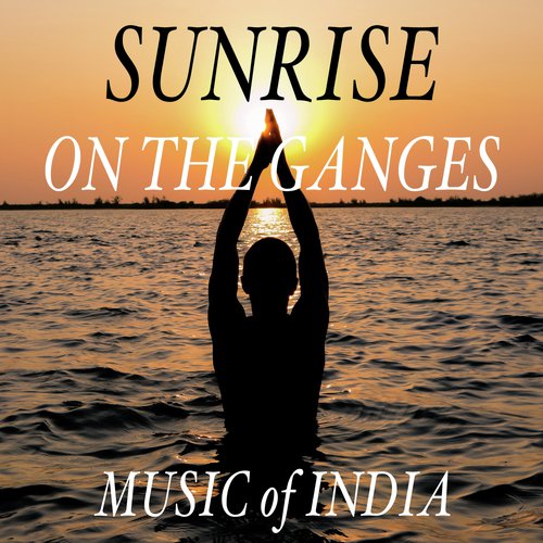 Sunset on the Ganges: Music of India