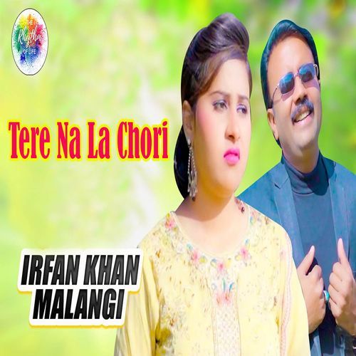 Tere Na La Chori