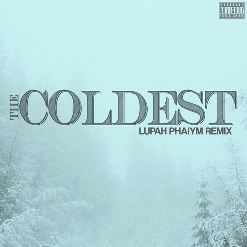 The Coldest (Lupah Phaiym Remix) [feat. Young Wicked, Slyzwicked & Spek One] cover art