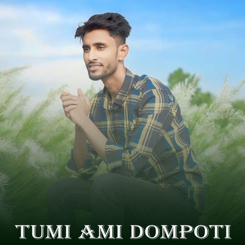 Tumi Ami Dompoti