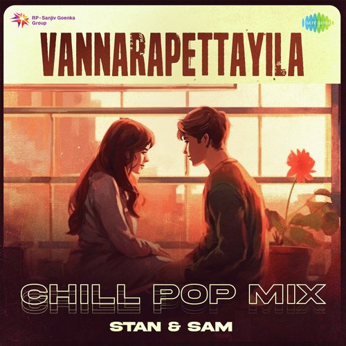 Vannarapettayila - Chill Pop Mix