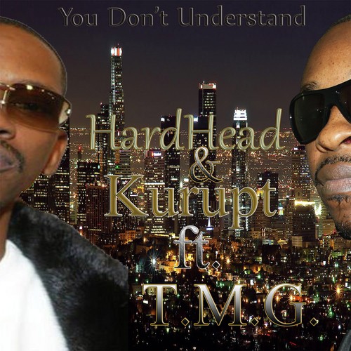 You Don't Understand (feat. T.M.G.) - Single