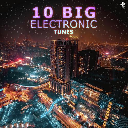 10 Big Electronic Tunes
