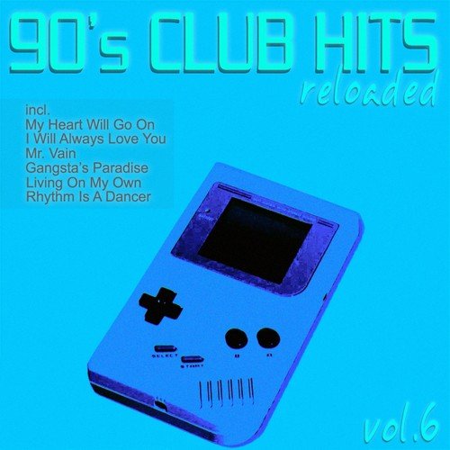 90's Club Hits Reloaded, Vol. 6 (Best of Dance, House, Electro & Techno Remix Collection)