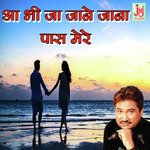 Abhi Ja Jane Jana  Pass Mere