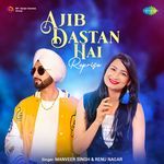 Ajib Dastan Hai - Reprise