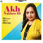 Akh Nakhro Di