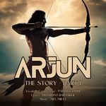 Arjun (The Story) - Pt. 1-4