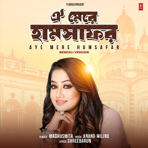 Aye Mere Humsafar - Bengali Version