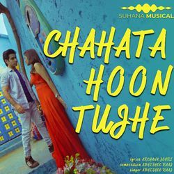 Chahata Hoon Tujhe-PRAvcAVTUAE