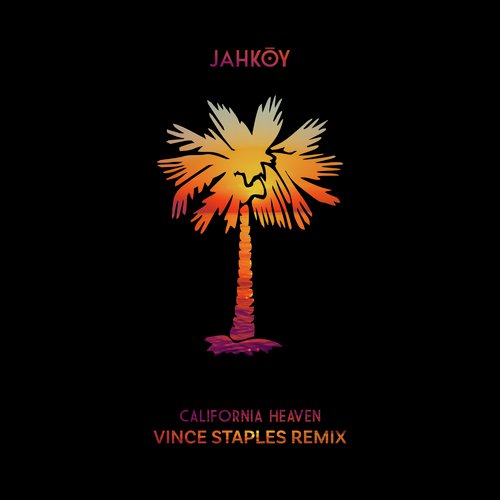California Heaven (Vince Staples Remix)