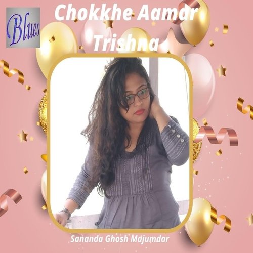 Chokkhe Aamar Trishna