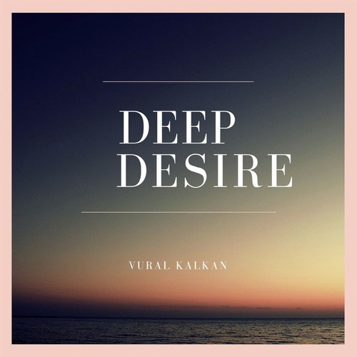 Deep Desire