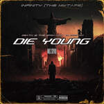 Die young