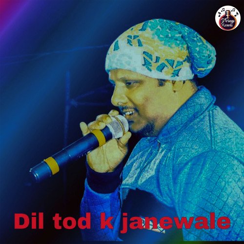 Dil Tod K Janewale