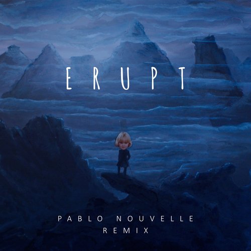 Erupt (Pablo Nouvelle Remix)_poster_image