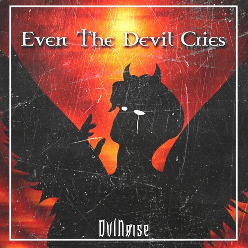 Even The Devil Cries