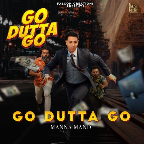 Go Dutta Go (From "Go Dutta Go")