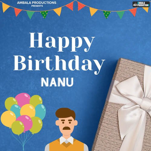 Happy Birthday Nanu - Song Download from Happy Birthday Nanu @ JioSaavn